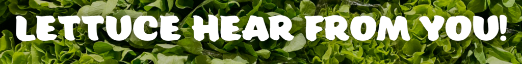 Lettuce Hear From You